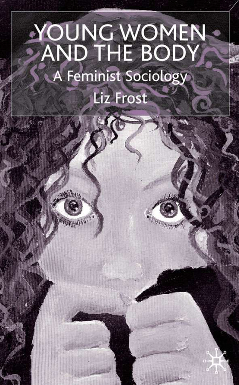 Young Women and the Body - L. Frost