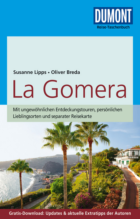 DuMont Reise-Taschenbuch Reiseführer La Gomera - Susanne Lipps-Breda, Oliver Breda