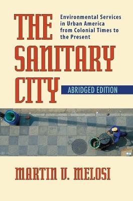 The Sanitary City - Martin Melosi