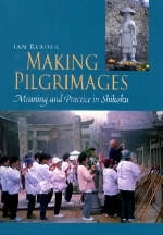 Making Pilgrimages - Ian Reader