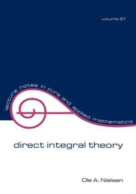 Direct Integral Theory - O. A. Nielsen