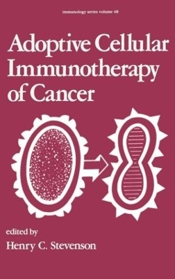 Adoptive Cellular Immunotherapy of Cancer - H. C. Stevenson