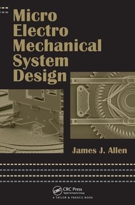 Micro Electro Mechanical System Design - James J. Allen