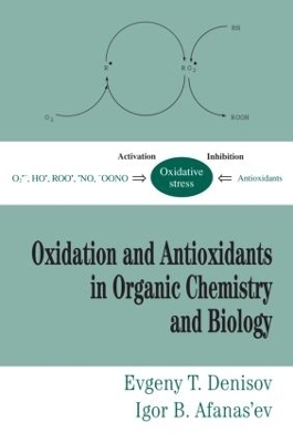 Oxidation and Antioxidants in Organic Chemistry and Biology - Evgeny T. Denisov, Igor B. Afanas'ev