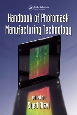 Handbook of Photomask Manufacturing Technology - 