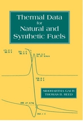 Thermal Data for Natural and Synthetic Fuels - Siddhartha Gaur, Thomas B. Reed