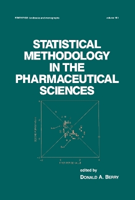 Statistical Methodology in the Pharmaceutical Sciences - D. A. Berry