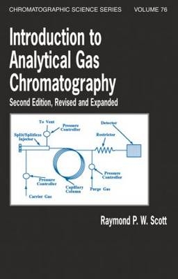 Introduction to Analytical Gas Chromatography, Revised and Expanded - Raymond P.W. Scott