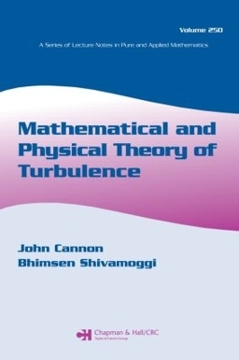 Mathematical and Physical Theory of Turbulence, Volume 250 - 