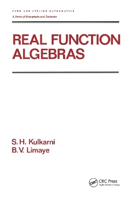 Real Function Algebras - S.H. Kulkarni, B.V. Limaye