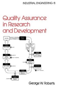 Quality Assurance in Research and Development - George W. Roberts