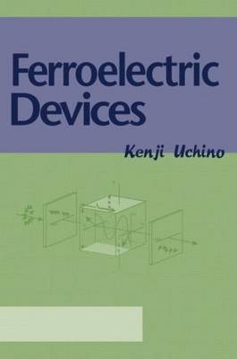 Ferroelectric Devices - Kenji Uchino