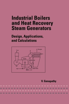 Industrial Boilers and Heat Recovery Steam Generators - V. Ganapathy