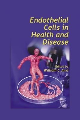 Endothelial Cells in Health and Disease - 