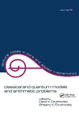 Classical and Quantum Models and Arithmetic Problems - David Chudnovsky