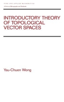 Introductory Theory of Topological Vector SPates - Yau-Chuen Wong