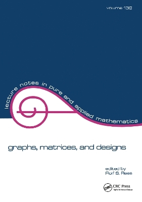 Graphs, Matrices, and Designs - Rolf S. Rees