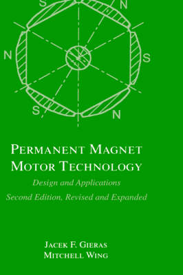 Permanent Magnet Motor Technology - Jacek F. Gieras