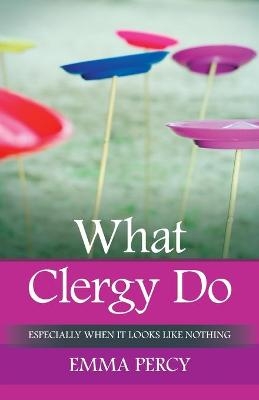 What Clergy Do - The Revd Dr Emma Percy