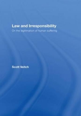 Law and Irresponsibility - Scott Veitch
