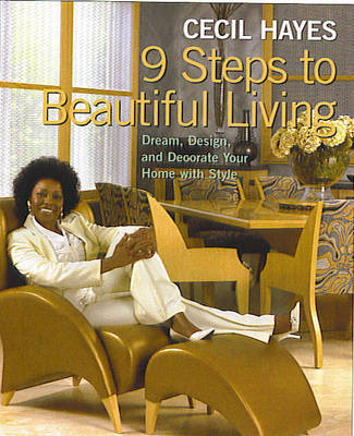 Cecil Hayes 9 Steps to Beautiful Living - Cecil Hayes