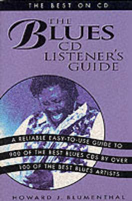 The Blues CD Listener's Guide - Howard Blumenthal