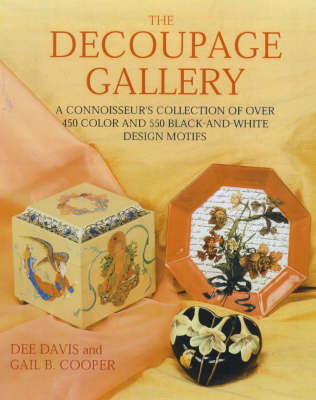 The Decoupage Gallery - Dee Davis, Gail B. Cooper