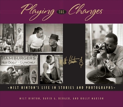 Playing the Changes - Milt Hinton, David G. Berger, Holly Maxson