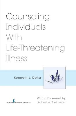 Counseling Individuals with Life Threatening Illness - Kenneth Doka