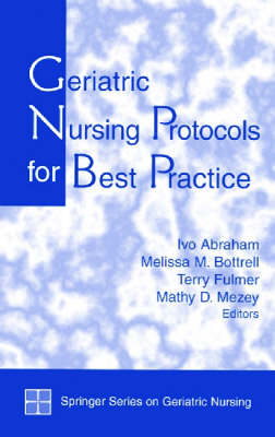 Geriatric Nursing Protocols for Best Practice - Melissa M. Bottrell,  et al