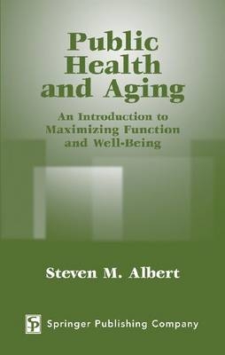 Public Health and Aging - Steven Albert