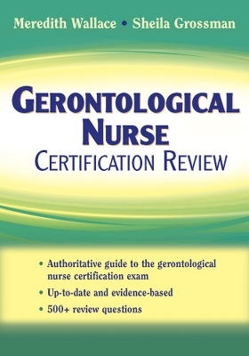 Gerontological Nurse Certification Review - Meredith Wallace, Sheila Grossman
