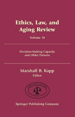 Ethics, Law, and Aging Review v. 10 - Marshall Kapp