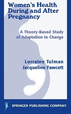 Women's Health During and After Pregnancy - Jacqueline Fawcett, Lorraine Tulman