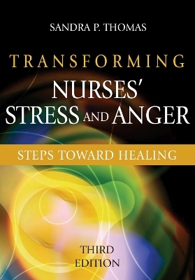 Transforming Nurses' Stress and Anger - Sandra Thomas