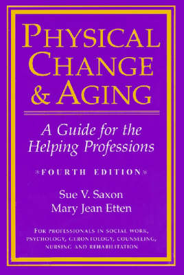 Physical Change and Aging - Sue V. Saxon, Mary Jean Etten