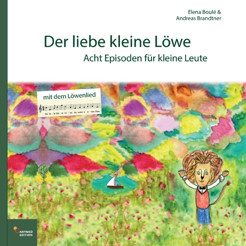 Der liebe kleine Löwe - Andreas Brandtner, Elena Boulé