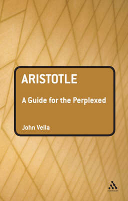 Aristotle: A Guide for the Perplexed - Dr John Vella