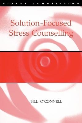 Solution-Focused Stress Counselling - Bill O′Connell