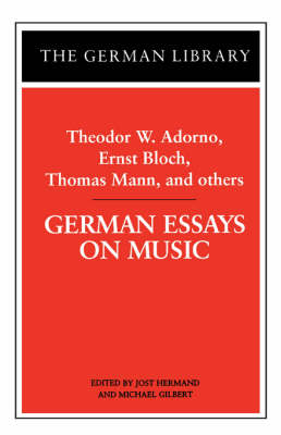 German Essays on Music: Theodor W. Adorno, Ernst Bloch, Thomas Mann, and others - 