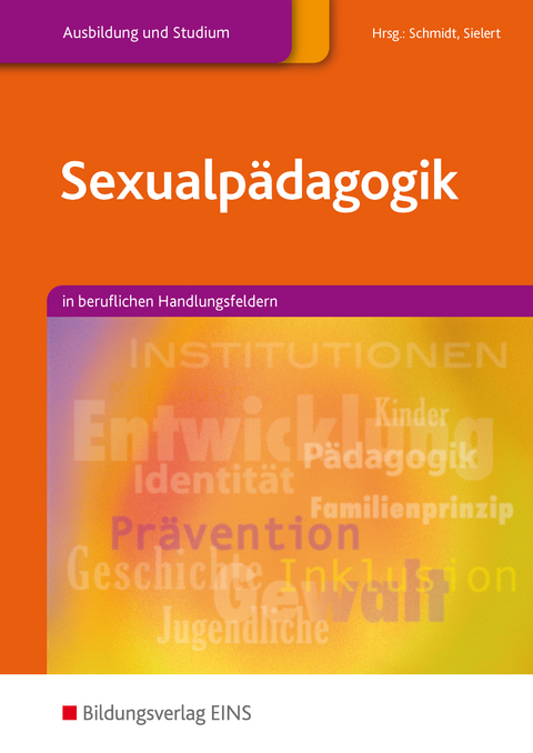 Sexualpädagogik - Tobias Dirks, Tanja Groh-Mers, Michael Hummert, Marlene Kruck-Homann, Renate-Berenike Schmidt, Uwe Sielert, Christina Vetter, Christa Wanzeck-Sielert