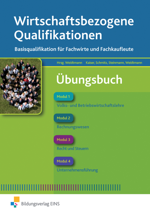 Wirtschaftsbezogene Qualifikationen - Silvia Kaiser, Udo Schmitz, Bernd Steinmann, Bernd Weidtmann