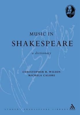 Music in Shakespeare - Professor Christopher R. Wilson, Dr Michela Calore