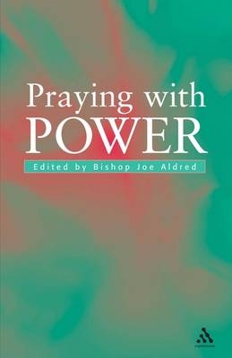 Praying with Power - Joe Aldred
