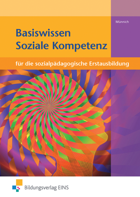 Basiswissen für die sozialpädagogische Erstausbildung - Sibylle Münnich