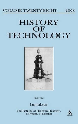 History of Technology Volume 28 - Professor Ian Inkster