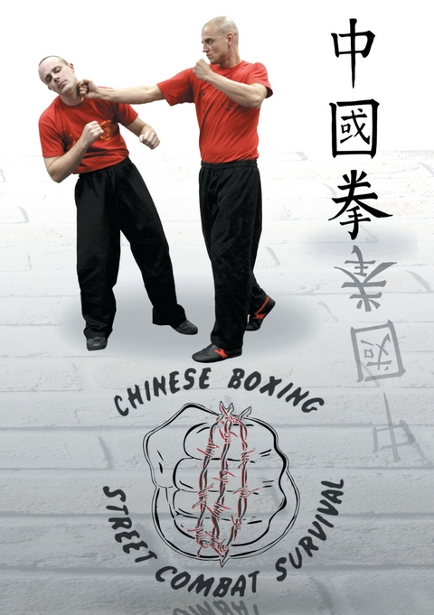 Chung Kuo Chuan Chinese Boxing Street Combat Survival - 