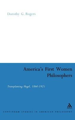 America's First Women Philosophers - Dorothy G. Rogers
