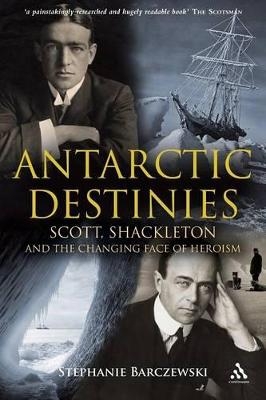 Antarctic Destinies - Stephanie Barczewski