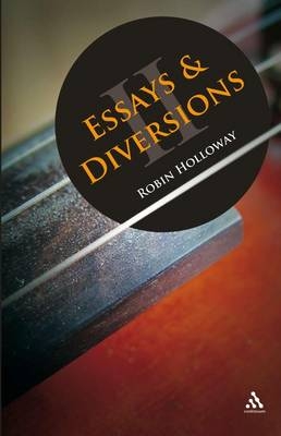 Essays and Diversions - Professor Robin Holloway